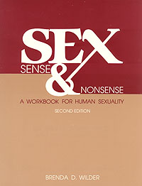 Sex, Sense & Nonsense: A Workbook for Human Sexuality